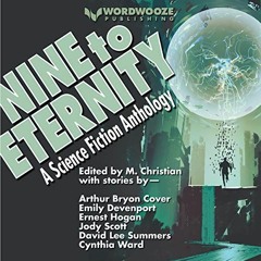 FREE EBOOK 📫 Nine to Eternity: A Science Fiction Anthology by  M. Christian,Gordon M