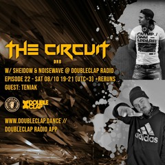 The Circuit DNB E022 08.10.22 @ Doubleclap Radio - Guest: Teniak, host: Sheidow