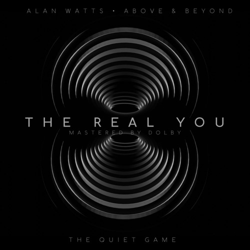 Alan Watts x Above and Beyond - “The Real You” (quiet game mix)