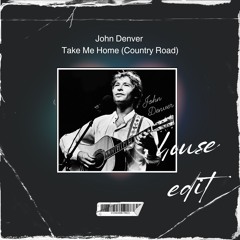 John Denver - Take Me Home, Country Road (ZenNeuro House Edit)