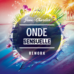 Onde Sensuelle / J-C Rework