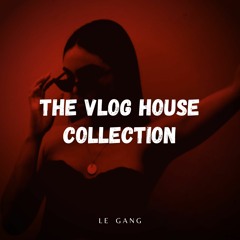 The Vlog House Collection (Album In Progress)