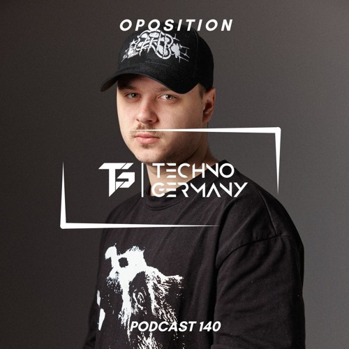 Oposition - Techno Germany Podcast 140