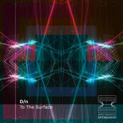 SPZMGND01 - D/n - To The Surface