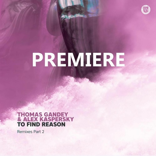 Stream Thomas Gandey & Alex Kaspersky - To Find Reason (TouchTalk Remix) by  Underground Deep-Tech STATION | Listen online for free on SoundCloud