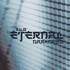 KILØ - ETERNAL DARKNESS.
