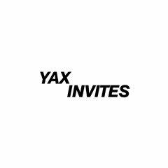 Yax Invites Series (Vinyl Only Mixes)