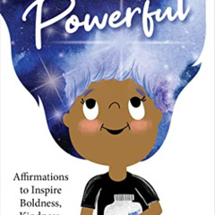 download PDF 🗃️ I Am Powerful: Affirmations to Inspire Boldness, Kindness, and Joy b