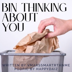 Bin Thinking About You