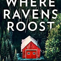 Where Ravens Roost, A gripping and addictive crime thriller for fans of Angela Marsons and J M