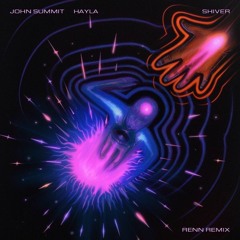 John Summit & Hayla - Shiver (RENN Remix) [FREE DOWNLOAD]