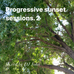 Progressive sunset sessions 2