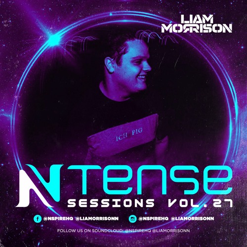 Ntense Sessions Vol.27 By Liam Morrison