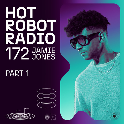 Hot Robot Radio 172 - Part 1