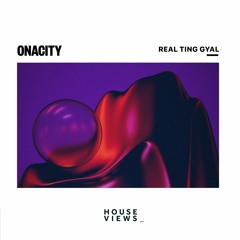 Onacity - Real Ting Gyal (Radio Edit)