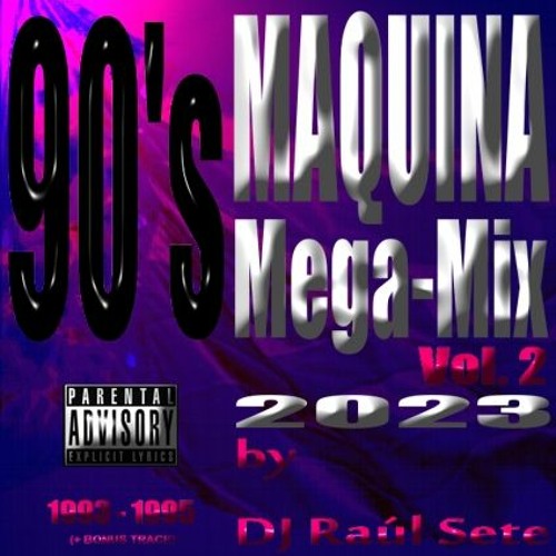 90's MAQUINA MegaMix Vol. 2 by DJ Raul Sete [SPECIAL MASHUP] 3h - 💯+ Hits Session