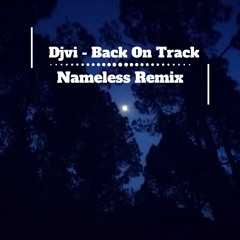 DJVI Back On Track (Nameless Remix)