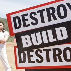Destroy Build Destroy p.(heyprimitiv)