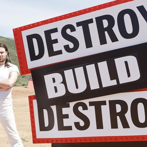 Destroy Build Destroy p.(heyprimitiv)