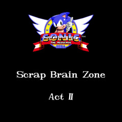 Scrap Brain Zone (Act ll Remix)