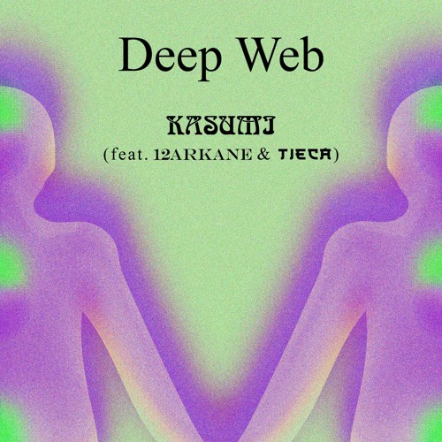 Deep Web feat. 12Arkane & Tieca