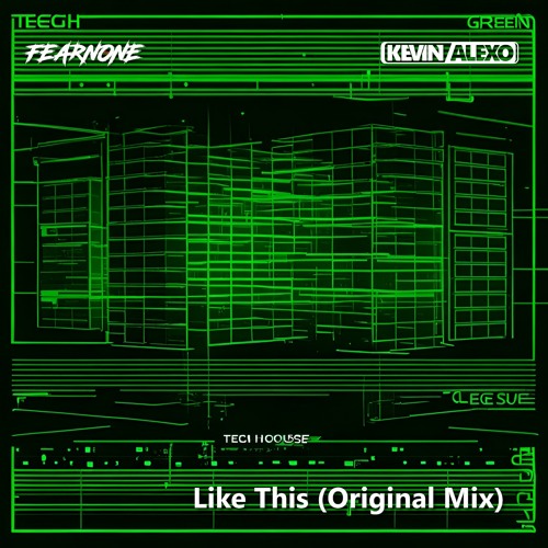 Kevin Alexo & FearNone - Like This (Original Mix)
