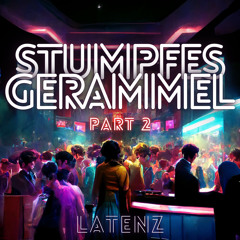 Stumpfes Gerammel - Part 2 (Out Now on Spotify & Co.)