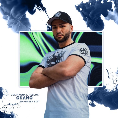 Dea Magna & Reblok - Okano (Emphaser Edit)