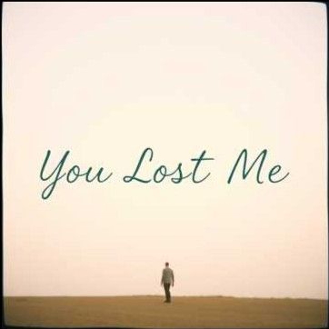 Stream You Lost Me by ᭙ꪖꪶꪖꪗ | Listen online for free on