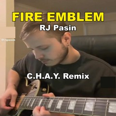 Rj Pasin - FIRE EMBLEM (C.H.A.Y. Remix)