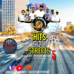 HITS FOR THE STREET pt 5 R&B HIP-HOP  EDITION