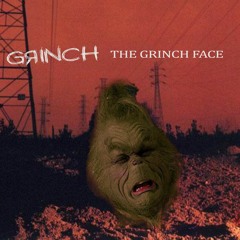 The Grinch Face - Tha Grinch