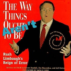 [VIEW] [PDF EBOOK EPUB KINDLE] The Way Things Aren't: Rush Limbaugh's Reign of Error : Over 100 Outr