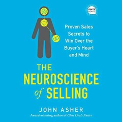 View [EBOOK EPUB KINDLE PDF] The Neuroscience of Selling: Proven Sales Secrets to Win