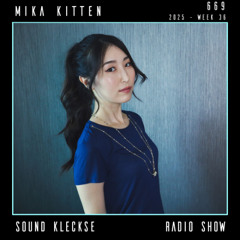 Sound Kleckse Radio Show 0669 - Mika Kitten - 2025 week 36