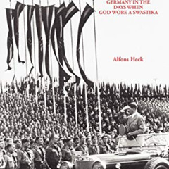 Get KINDLE 💕 A Child of Hitler: Germany in the Days When God Wore a Swastika by  Alf