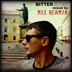 MAX NEWMAN- BITTERSWEET (Melodic & Progressive House Session)