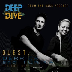 Deep Dive guest podcast : DERRICK AND TONIKA[005]