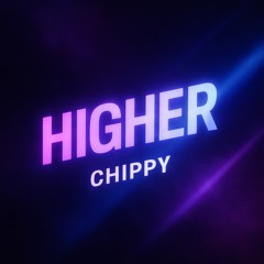 Higher-Chippy.mp3