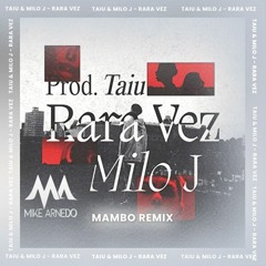 Taiu, Milo j - Rara Vez (Mike Arnedo Mambo Remix)