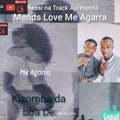 Mends Love_Me Agarra-[Prod. By Replay Back] Kizomba da boa @rosariobeats