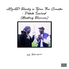A$AP Rocky x Tyler The Creator - Potato Salad (Bootleg Remix)