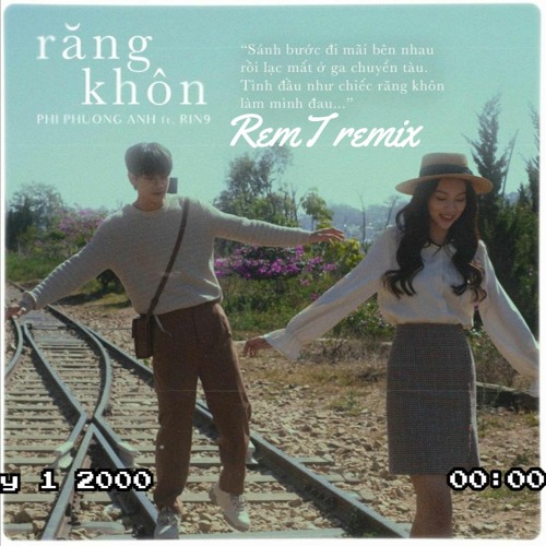 Răng Khôn( RemT remix) - Phí Phương Anh
