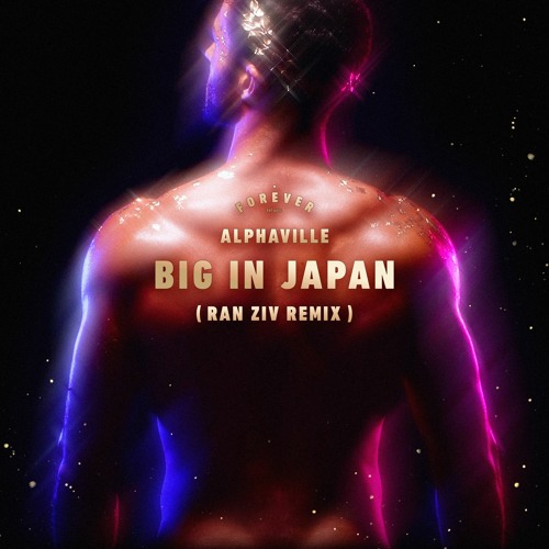 Alphaville - Big In Japan ( Ran Ziv Olympic Remix )