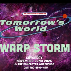 Tomorrow’s World : Warp Storm promo mix - Kev Gee B2B Woolley