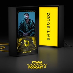 Bamboleo Podcast Series #49 Cyava