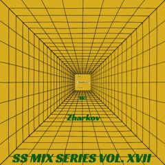 SS Mix Series - Vol. 17 w/ Zharkov