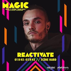 MAGIC FESTIVAL HALLOWEEN / REACTIVATE @Double Mixte / LYON