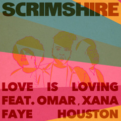 Love Is Loving (Radio Edit) [feat. Faye Houston, Omar & Xana]