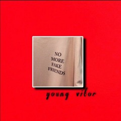 young vitor - Fake Friends(prod.Spookjamie)